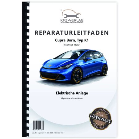 Cupra Born Typ K1 ab 2021 Allgemeine Infos Elektrische Anlage Reparaturanleitung