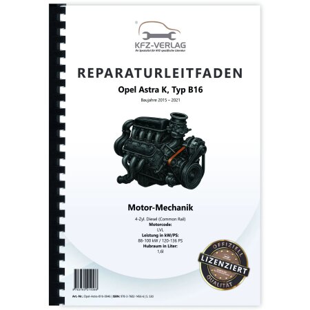Opel Astra K 2015-2021 4-Zyl. 1,6l Dieselmotor 120-136 PS LVL Reparaturanleitung