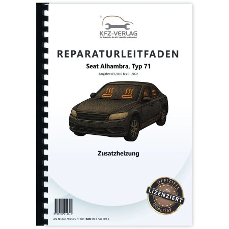 Reparaturanleitung Seat Alhambra Typ 71 2010-2022 Standheizung Zusatzheizung