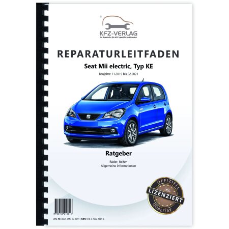 Reparaturanleitung Seat eMii KE 2019-2021 Räder Reifen Allgemeine Informationen