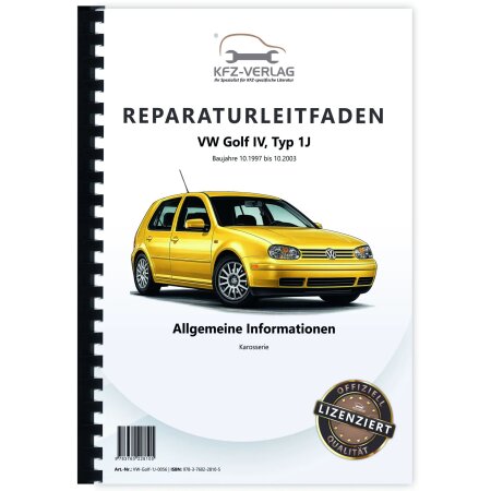Reparaturanleitung VW Golf 4 1J 1997-2003 Allgemeine Informationen Karosserie